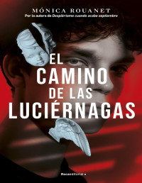 Mónica Rouanet — El camino de las luciérnagas