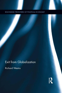 Richard Westra — Exit From Globalization