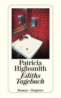 Patricia Highsmith  — Ediths Tagebuch
