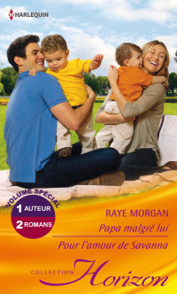 Raye Morgan [Morgan, Raye] — Papa malgré lui - Pour l'amour de Savanna