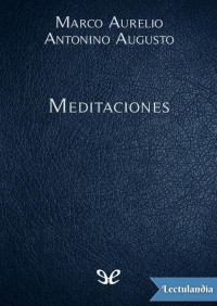 Marco Aurelio Antonino Augusto — Meditaciones (Gredos)