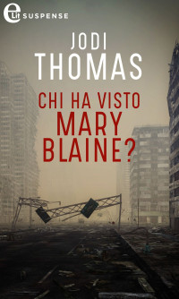 Thomas Jodi — Thomas Jodi - 2005 - Chi ha visto Mary Blaine?