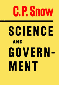 Charles Percy Snow — Science and Government