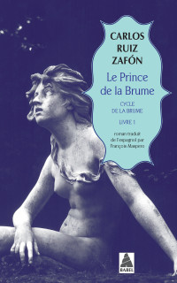 Carlos Ruiz Zafon — Le Prince de la brume