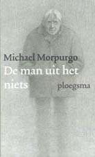 Morpurgo, Michael — De Man Uit Het Niets