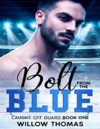Willow Thomas — Bolt From The Blue (Caught Off Guard Book 1)