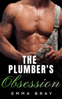 Emma Bray — The Plumber's Obsession