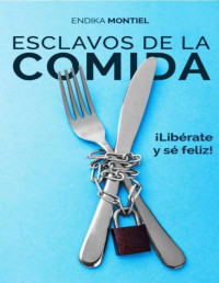 Endika Montiel — Esclavos De La Comida