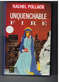 Rachel Pollack — Unquenchable Fire