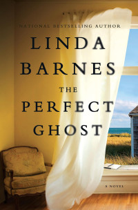 Linda Barnes — The Perfect Ghost