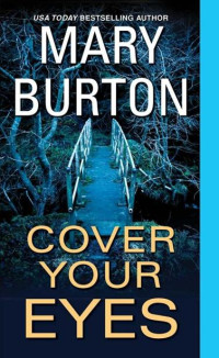 Mary Burton — Cover Your Eyes