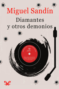 Miguel Sandín — Diamantes y otros demonios