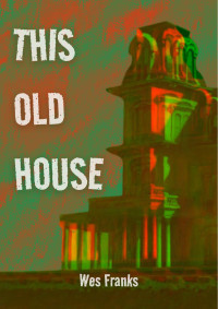 Wes Franks — This Old House