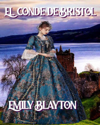 Emily Blayton — El conde de Bristol: Kavanagh 3