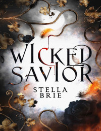 Stella Brie — Wicked Savior (The Killian Blade Series)