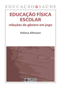 Helena Altmann; — Educação física escolar