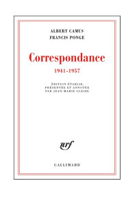 Correspondance (1941-1957) — Albert Camus-Francis Ponge