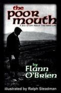Flann O'Brien — The Poor Mouth