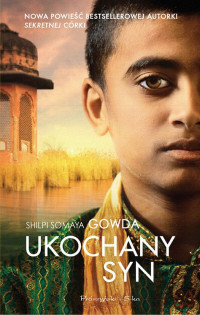 Shilpi Somaya Gowda — Ukochany syn