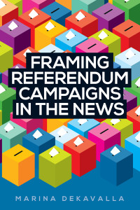 Marina Dekavalla; — Framing Referendum Campaigns in the News