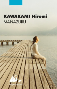 Hiromi Kawakami — Manazuru