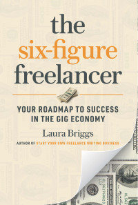 Laura Briggs — The Six-Figure Freelancer