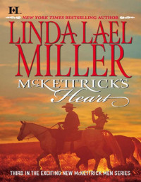 Linda Lael Miller — McKettrick's Heart