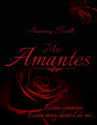 Itxa Bustillo — Mis Amantes