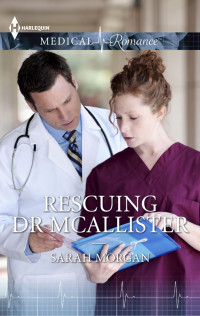Sarah Morgan — Rescuing Dr. MacAllister