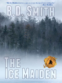 B D Smith — Doug Bateman Mystery 01-The Ice Maiden