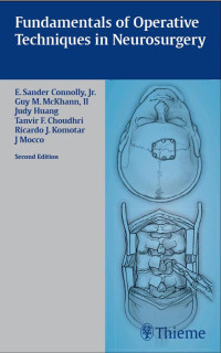 Connolly, E. Sander. — Fundamentals of Operative Techniques in Neurosurgery