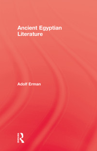 Adolf Erman; — Ancient Egyptian Literature