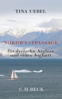 Uebel, Tina — Nordwestpassage