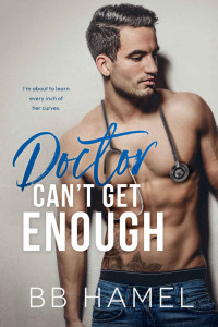 B. B. Hamel — Doctor Can't Get Enough