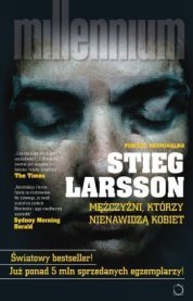 Larsson Stieg — Mezczyzni,ktorzy nienawidza kabiet