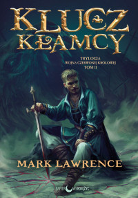 Mark Lawrence — 2 Klucz Kłamcy