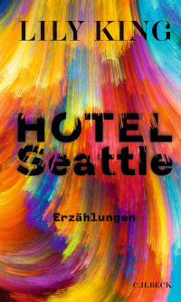 Lily King; — Hotel Seattle