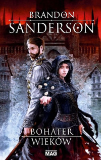 Brandon Sanderson — 3. Bohater Wiekow