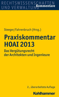 Frank Steeger & Rainer Fahrenbruch — Praxiskommentar HOAI 2013