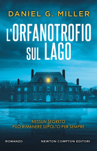 G. Daniel Miller — L'orfanotrofio sul lago