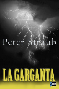 Peter Straub — La Garganta