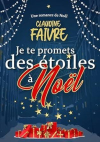 Claudine FAIVRE — Je te promets des étoiles à Noël