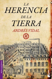 Andrés Vidal [Vidal, Andrés] — La herencia de la tierra