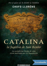 Chufo Lloréns — Catalina la fugitiva de San Benito