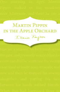 Eleanor Farjeon — Martin Pippin in the Apple Orchard