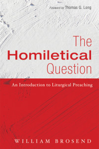 William F. Brosend II; — The Homiletical Question