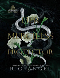 R.G. Angel — Her Merciless Protector : An age-gap Mafia Romance (The Syndicates Book 3)