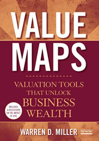 Miller, Warren D. — Value Maps: Valuation Tools That Unlock Business Wealth