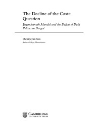 Sen — The Decline of the Caste Question; Jogendranath Mandal and the Defeat of Dalit Politics in Bengal (2018)