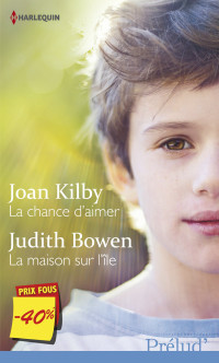 Kilby — La chance d'aimer - La maison sur l'île